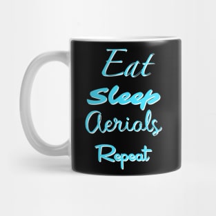 Eat, Sleep, Aerials, Repeat Mug